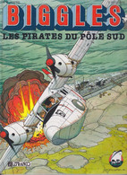 BIGGLES  "Les Pirates Du Pôle Sud"   EO De BERGESE / W E JOHNS      Editions LEFRANC - Biggles