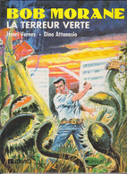 BOB MORANE "La Terreur Verte  "   De VERNES / DINO ATTANASIO  Editions LEFRANC - Bob Morane