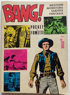 BANG! -POCKET A FUMETTI  N  1 DEL  NOVEMBRE  1974   (CART 49) - Premières éditions