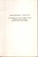 1871 - Tarif Bureaux étrangers établis En Turquie; Egypte, Tunis Et Tanger Et Vers Les Pays étrangers - Tarifs Postaux