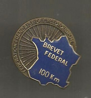 Insigne , Sports , Cyclisme, Brevet Fédéral , Fédération Française De Cyclotourisme , Frais Fr 1.75e - Cycling