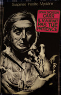 NéO 56 - Il N'aurait Pas Tué Patience - John Dickson Carr- ( 1983 ) . - NEO Nouvelles Ed. Oswald