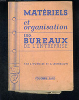 Matériels Et Organisation Des Bureaux De L'entreprise - WURMSER L. Et LERMISSION S. - 1967 - Boekhouding & Beheer