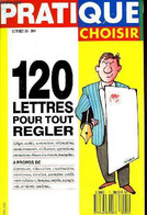 PRATIQUE, QUE CHOISIR, SEPT.-OCT. 89, 120 LETTRES POUR TOUT REGLER - COLLECTIF - 1989 - Comptabilité/Gestion