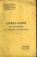 Livret-Guide De L'Etudiant De L'Université D'Aix-Marseille. Annuaire 1924 - 1925 - COLLECTIF - 1924 - Telephone Directories