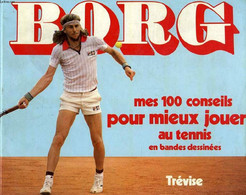 BORG, MES 100 CONSEILS POUR MIEUX JOUER AU TENNIS - STOKES GEORGE, HART DENNIS - 1981 - Libros