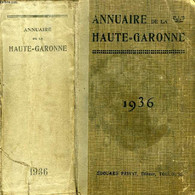 ANNUAIRE GENERAL DE LA HAUTE-GARONNE, HISTORIQUE, ADMINISTRATIF ET COMMERCIAL, 1936 - COLLECTIF - 1935 - Telephone Directories