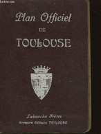 Plan Officiel De Toulouse - COLLECTIF - 1942 - Kaarten & Atlas