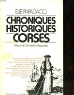 CHRONIQUES HISTORIQUES CORSES - PAPADACCI ELIE - 1978 - Corse