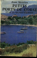 PETITS PORTS DE CORSE ET DE LA RIVIERA ITALIENNE. - MERRIEN JEAN. - 960 - Corse