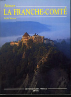 LA FRANCHE-COMTE - ANDRE BESSON - 1990 - Franche-Comté