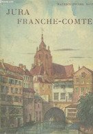 JURA - FRANCHE-COMTE. - BOYE MAURICE-PIERRE - 1939 - Franche-Comté