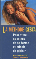 LA METHODE GESTA / POUR VIVRE AU MIEUX DE SA FORME ET MINCIR DE PLAISIR. - GESTA MADELEINE / LEDERMAN DANIELE - 1996 - Boeken