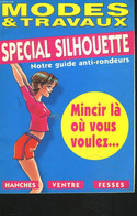 MODES ET TRAVAUX, SPECIAL SILHOUETTE. NOTRE GUIDE ANTI-RONDEURS. - COLLECTIF - 0 - Boeken