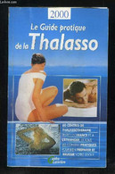 LE GUIDE PRATIQUE DE LA THALASSO 2000. - COLLECTIF. - 2000 - Boeken