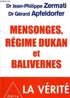 MENSONGES REGIME DUKAN ET BALIVERNES. - ZERMATI & APFELDORFER - 2012 - Boeken