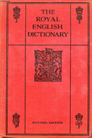 THE ROYAL ENGLISH DICTIONARY AND WORD TREASURY - MACLAGAN THOMAS T., GRATTAN J. H. G. - 1930 - Dictionaries, Thesauri