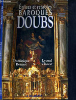 EGLISES ET RETABLES BAROQUES DOUBS - BONNET DOMINIQUE / CHOCAT LYONNEL - 2002 - Franche-Comté