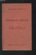 GRAMMAIRE ANGLAISE - CLASSES SUPERIEURES DE L'ENSEIGNEMENT SECONDAIRE. - COLLECTIF - 1963 - English Language/ Grammar