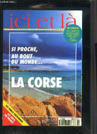 ICI ET LA N°7 LE MAGAZINE DES PAYS DE FRANCE - LA CORSE. - COLLECTIF - 0 - Corse
