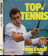 TOP-TENNIS - LENDL IVAN ET MENDOZA GEORGE - 1987 - Livres