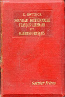 NOUVEAU DICTIONNAIRE ALLEMAND-FRANCAIS ET FRANCAIS-ALLEMAND DU LANGAGE LITTERAIRE, SCIENTIFIQUE ET USUEL - ROTTECK K. - - Atlas