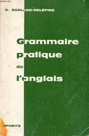 GRAMMAIRE PRATIQUE DE L'ANGLAIS - BERLAND-DELEPINE S., BUTLER R. - 1981 - Englische Grammatik