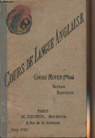 Cours De Langue Anglaise (cours Moyen - 1re Partie) - Le Verbe - Collectif - 1909 - Langue Anglaise/ Grammaire
