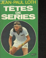 Têtes De Séries - Loth Jean-Paul - 1979 - Boeken