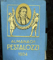 ALMANACH PESTALOZZI 1934 - AGENDA DE POCHE DES ECOLIERS SUISSES - COLLECTIF - 1934 - Telephone Directories