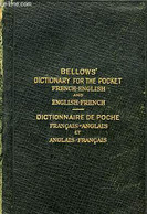 BELLOWS DICTIONARY FOR THE POCKET FRENCH-ENGLISH AND ENGLISH-FRENCH - BELLOWS JOHN - 1916 - Dizionari, Thesaurus