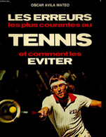 Les Erreurs Les Plus Courantes Au Tennis Et Comment Les éviter - AVILA Mateo Oscar - 1980 - Books