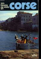 100 HEURES DE VISITE EN CORSE. - L. LARFILLON - 1977 - Corse