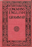 LONGMANS' ENGLISH GRAMMAR - SMITH GEORGE J. - 1916 - English Language/ Grammar