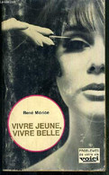 VIVRE JEUNE VIVRE BELLE / COLLECTION VOICI PROBLEME DE VOTRE VIE - MORICE RENE - 1965 - Books