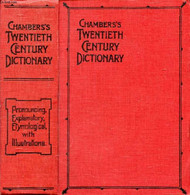 CHAMBERS'S TWENTIETH CENTURY DICTIONARY OF THE ENGLISH LANGUAGE - DAVIDSON Rev. THOMAS, LIDDELL GEDDIE J. - 1931 - Dictionnaires, Thésaurus