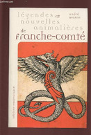 LEGENDES ET NOUVELLES ANIMALIERES DE FRANCHE-COMTE : Les Lièvres De La Sainte-Cécile / La Vouivre Du Val D'Héry / La Bêt - Franche-Comté