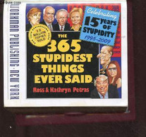 THE 365 STUPIDEST THINGS EVER SAID - CELEBRATING 15 YEARS OF STUPIDITY 1995-2009 - PETRAS ROSS & KATHRYN - 2008 - Agendas & Calendriers