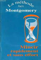 LA METHODE MONTGOMERY - MINCIR RAPIDEMENT ET SANS EFFORT - PAUL A. - 1992 - Bücher