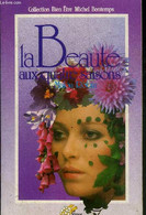 LA BEAUTE AUX QUATRE SAISONS - COLLECTION BIEN ETRE MICHEL BONTEMPS. - ROBIN MALOU - 1987 - Bücher