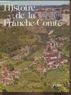 Histoire De La Franche-Comté (Collection "Univers De La France Et Des Pays Francophones") - Fiétier Roland - 1977 - Franche-Comté