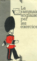 La Grammaire Anglaise Par Les Exercices - Spratbrow A. - 0 - Englische Grammatik