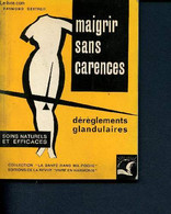 Maigrir Sans Carences - Dérèglements Glandulaires - Soins Naturels Et Efficaces ( Collection La Santé Dans Ma Poche) - 1 - Books