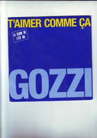 45 Tours Gozzi -- T'aimer Gros Comme Ca - / Howard - Kerstmuziek