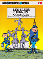 LES TUNIQUES BLEUES  " Les Bleus Tournent Cosaques"  N°12   De LAMBIL / CAUVIN  DUPUIS - Tuniques Bleues, Les