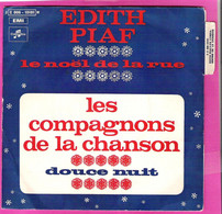 45T SP Edith Piaf Et Les Compagnons De La Chanson Le Noël De La Rue Et Douce Nuit EMI Columbia Pochette Papier Languette - Christmas Carols