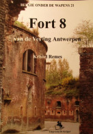 Fort 8 Te Hoboken (Antwerpen) - Door Kristel Remes - 2002 - Vestingbouwkunde Vestingen Fortificaties - Altri & Non Classificati