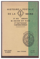 HISTOIRE POSTALE DE LA SEINE -- ET DES BUREAUX DE SEINE ET OISE -- JAMES LEGENDRE & RENE ALLARD -- 1966 -- - Oblitérations