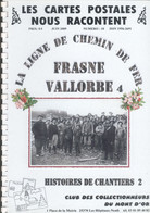 Fascicule N° 10 - Ligne Frasne-Vallorbe - Histoies De Chantiers - 49 Cartes Postales - Structures