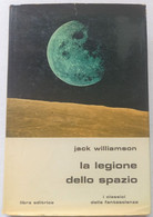 CLASSICI FANTASCIENZA-EDIT LIBRA0 LEGIONE DELLO SPAZIO N.1 ( CART 76) - Science Fiction Et Fantaisie